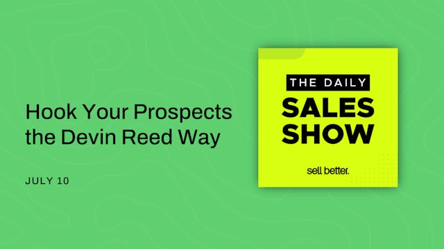 Hook Your Prospects the Devin Reed Way