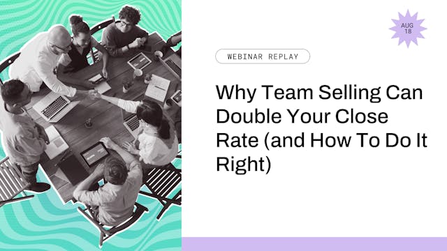 Why Team Selling Can Double Your Clos...