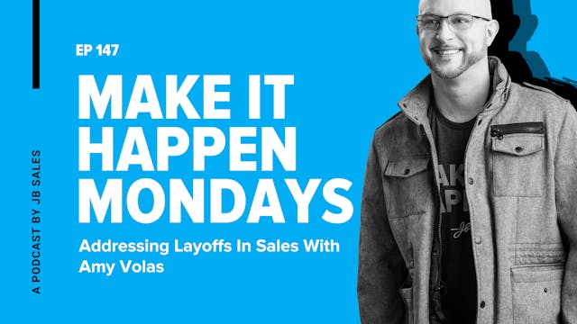 Ep. 147: Amy Volas - Addressing Layoffs in Sales