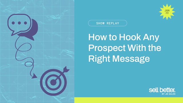 How to Hook Any Prospect With the Right Message