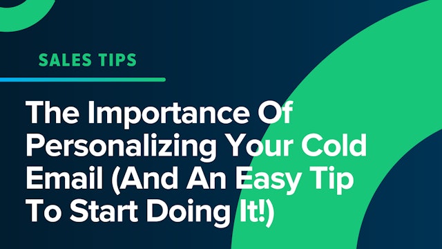 The Importance Of Personalizing Your Cold Email & An Easy Tip To Start Doing It