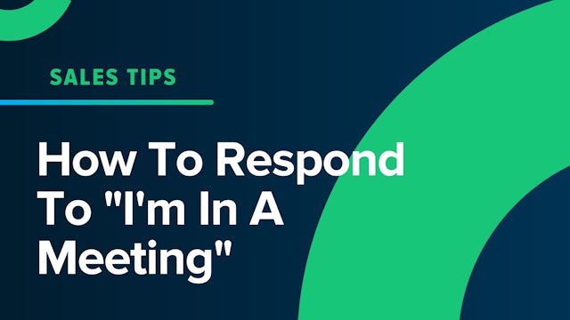 How To Respond To "I'm In A Meeting"