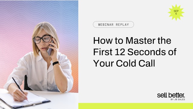 How to Master the First 12 Seconds of Your Cold Call