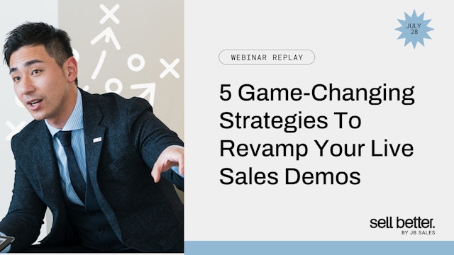 5 Game-Changing Strategies To Revamp Your Live Sales Demos