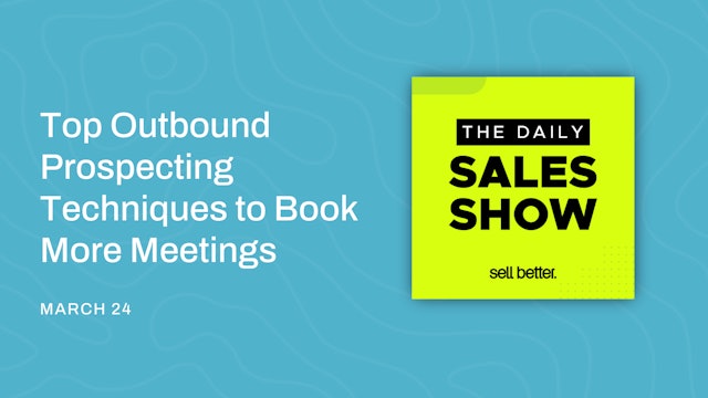 Top Outbound Prospecting Techniques to Book More Meetings