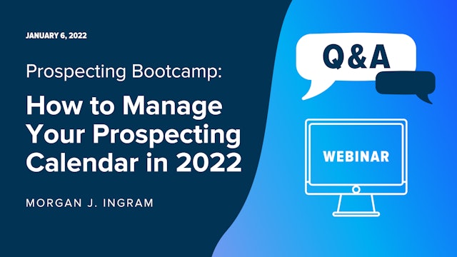 Q&A for Prospecting Bootcamp: How to Manage Your Prospecting Calendar in 2022