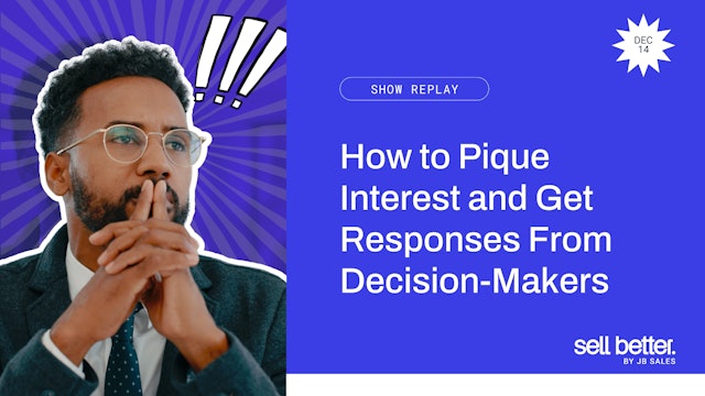 How to Pique Interest and Get Responses from Decision-Makers