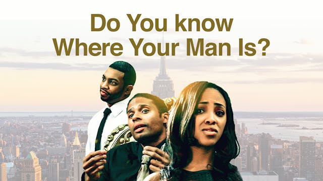 Do You Know Where Your Man Is