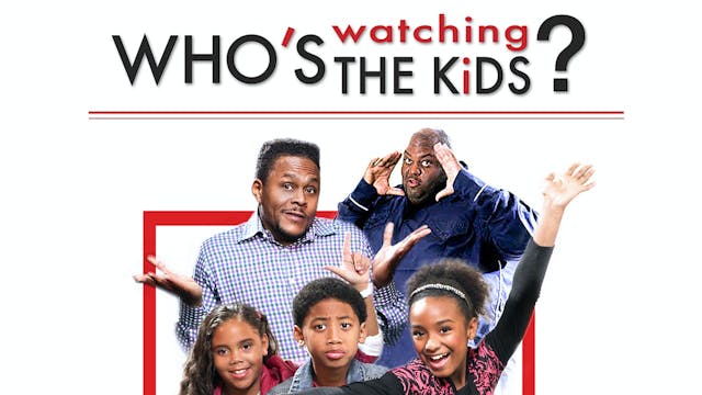 Who's Watching The Kids