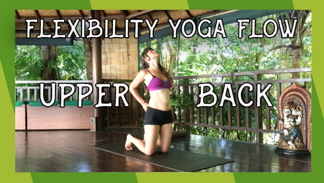 Flexibilty Yoga Flow shoulders and upper back