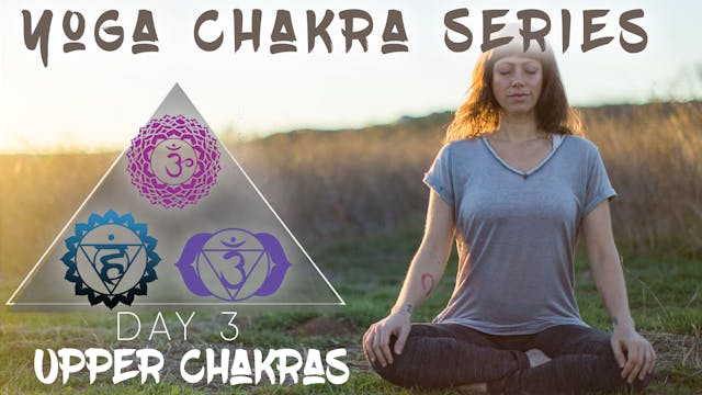 Chakra Series Day 3 - Upper Chakras