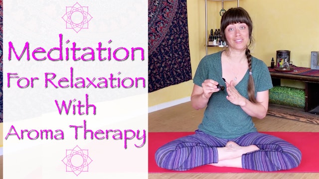 Guided Meditation for Relaxation - with Essential Oil Aroma Therapy