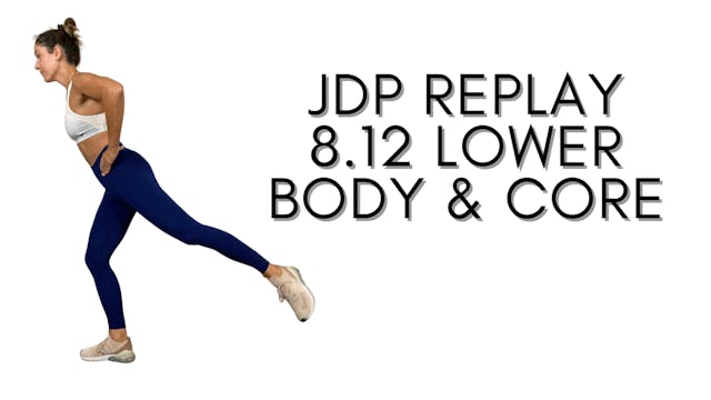 JDP REPLAY 8.12 Lower Body & Core