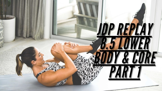 JDP REPLAY 8.5 Cardio Sculpt Lower Body & Core Part 1