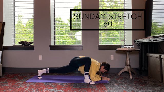 Sunday Stretch 30