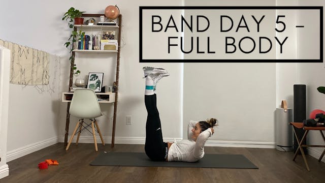 Band Day 5 - Full Body