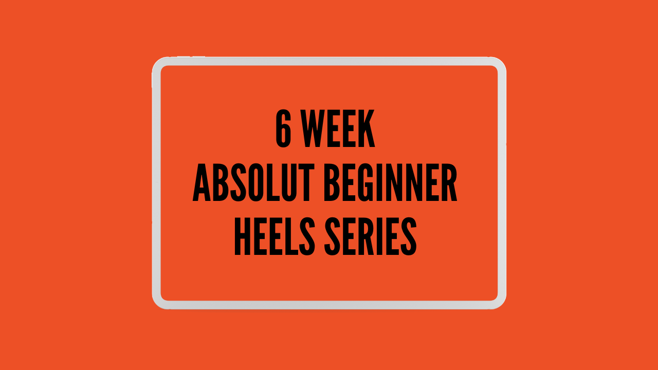 Absolute Beginner Heels POLE & FLOOR 6 wk