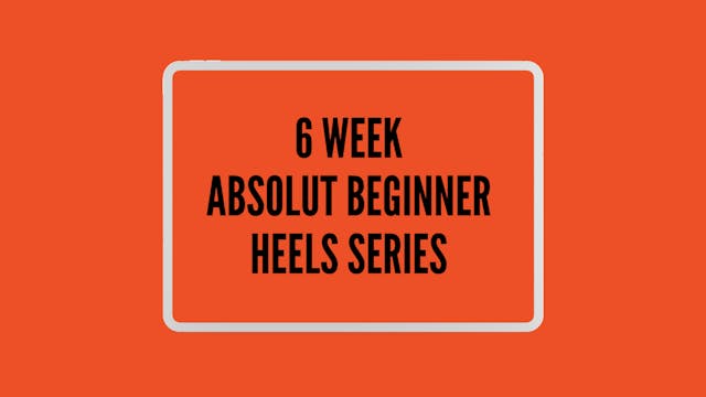 Absolute Beginner Heels POLE & FLOOR 6 wk