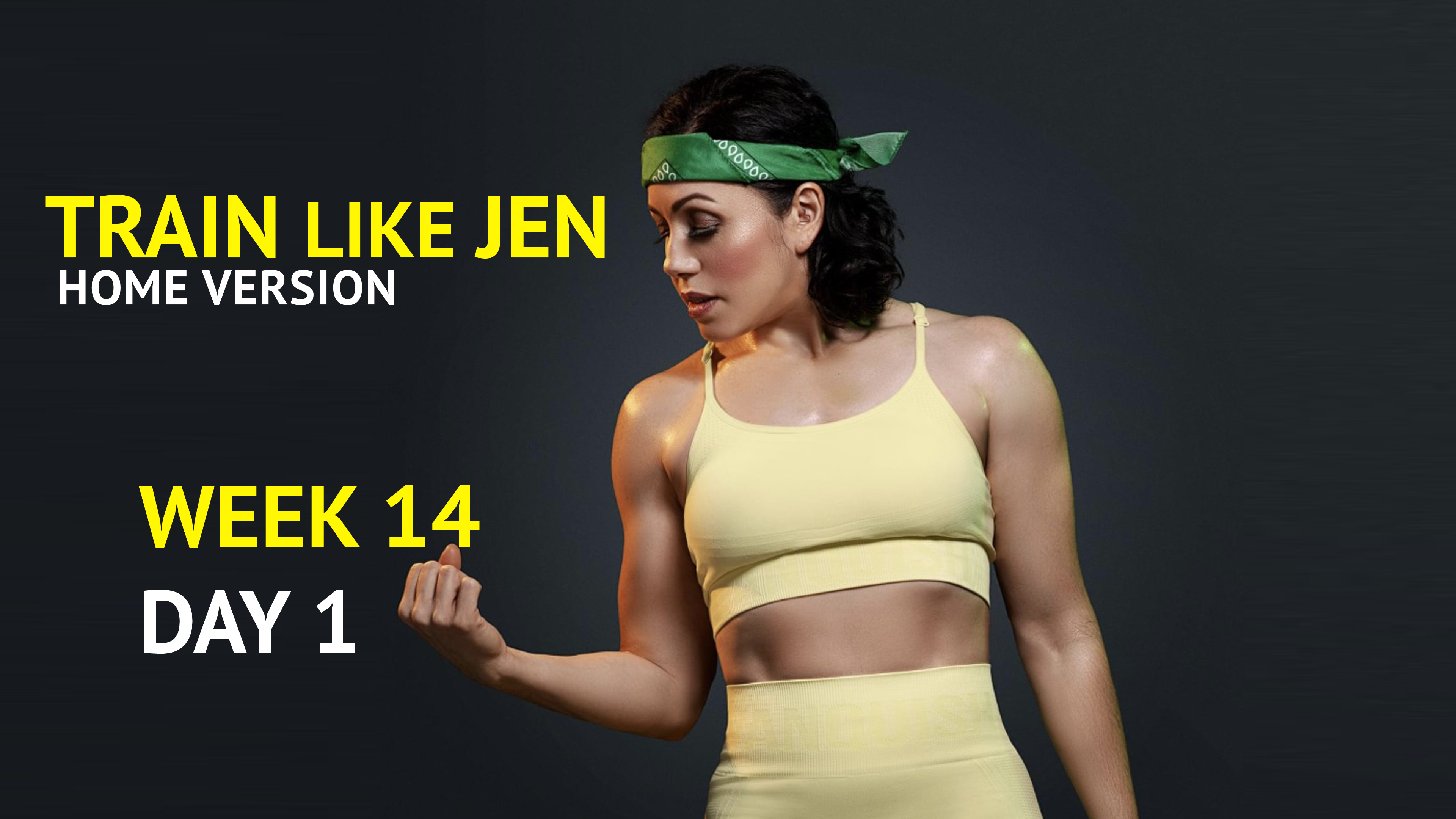 Train Like Jen - Home Version: Week 14 Day 1