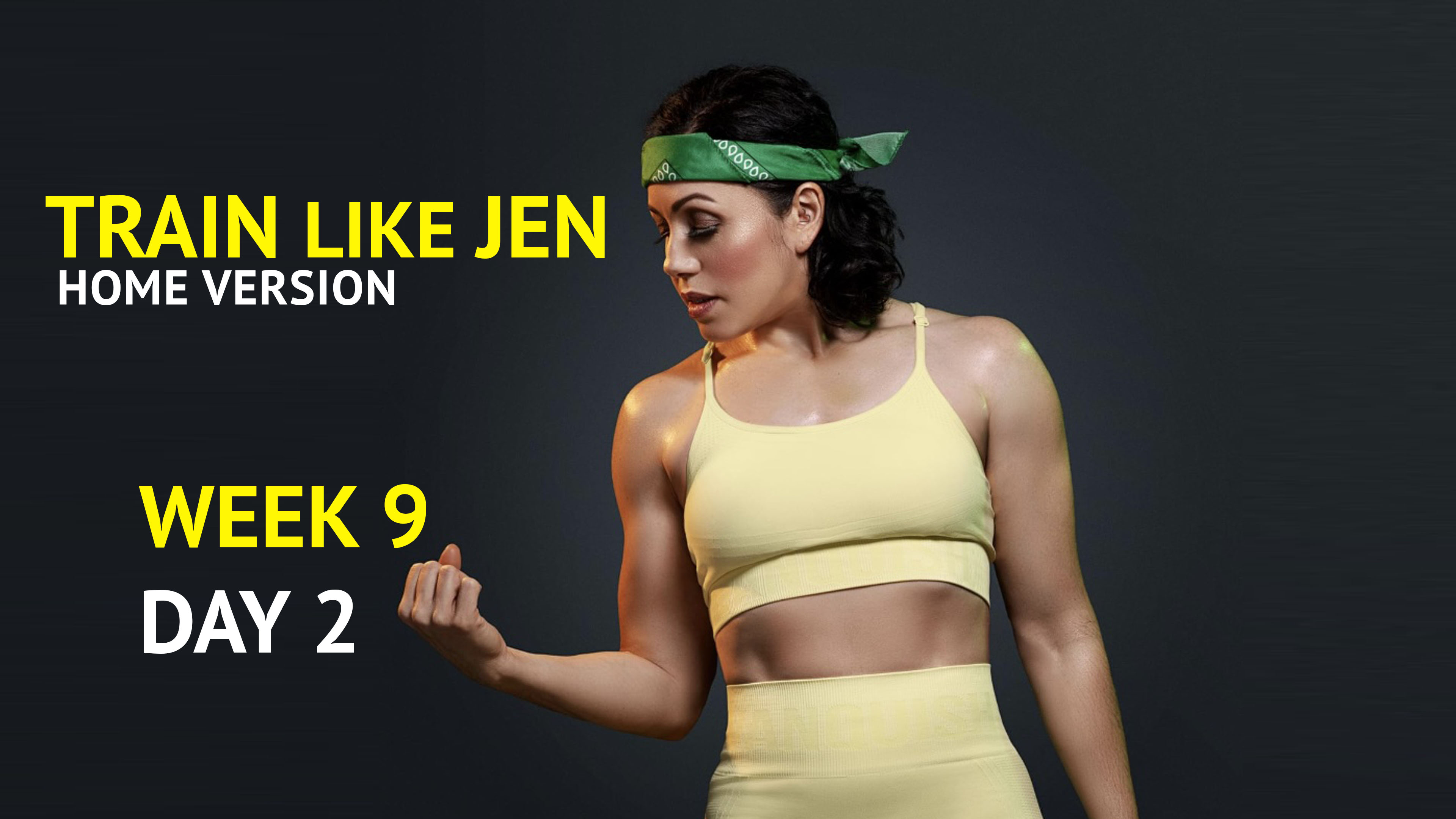Train Like Jen - Home Version: Week 9 Day 2