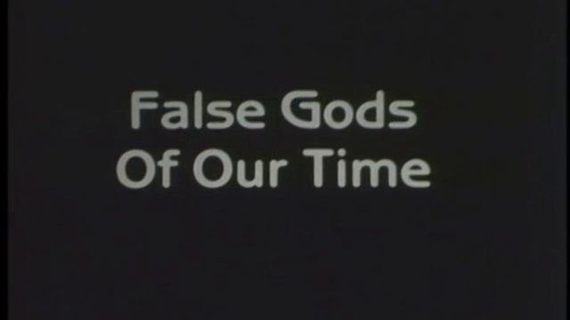 False Gods Of Our Time