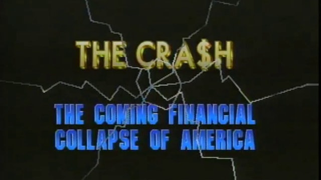 The Crash: The Coming Finanial Collapse of America