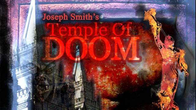 11 - Joseph Smith's Temple Of Doom