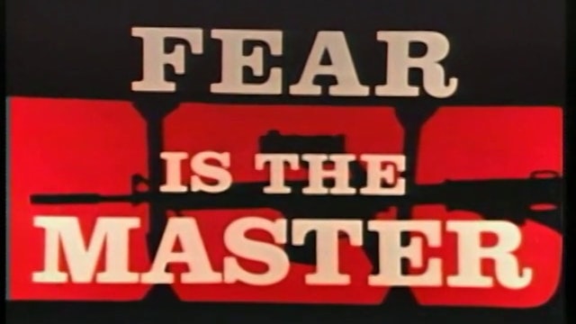 Fear is The Master (Uncensored)