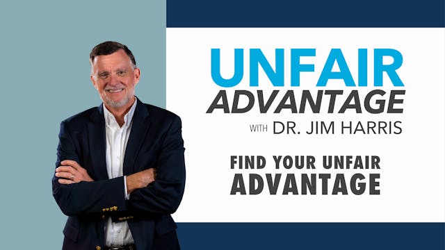 Find Your Unfair Advantage