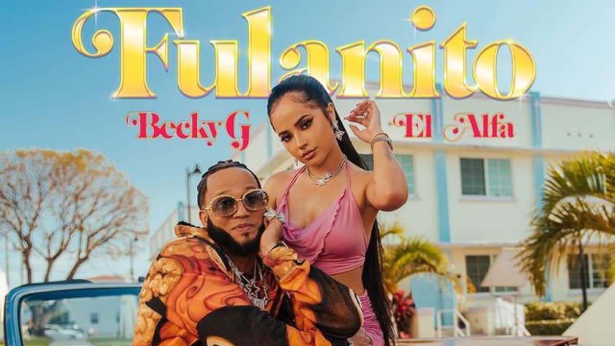 Fulanito - Becky G, El alpha