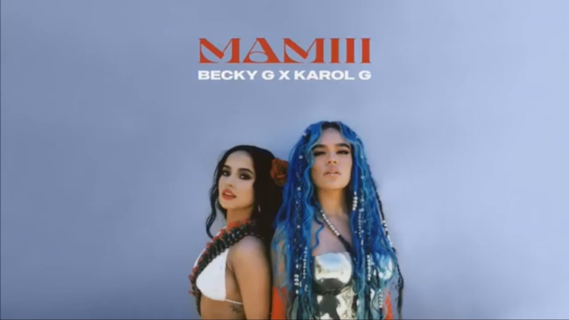Mamii - Becky G, Karol G