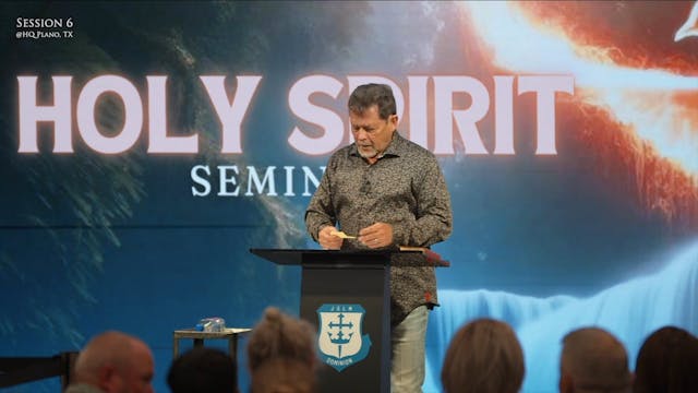 Holy Spirit Seminar Session 6
