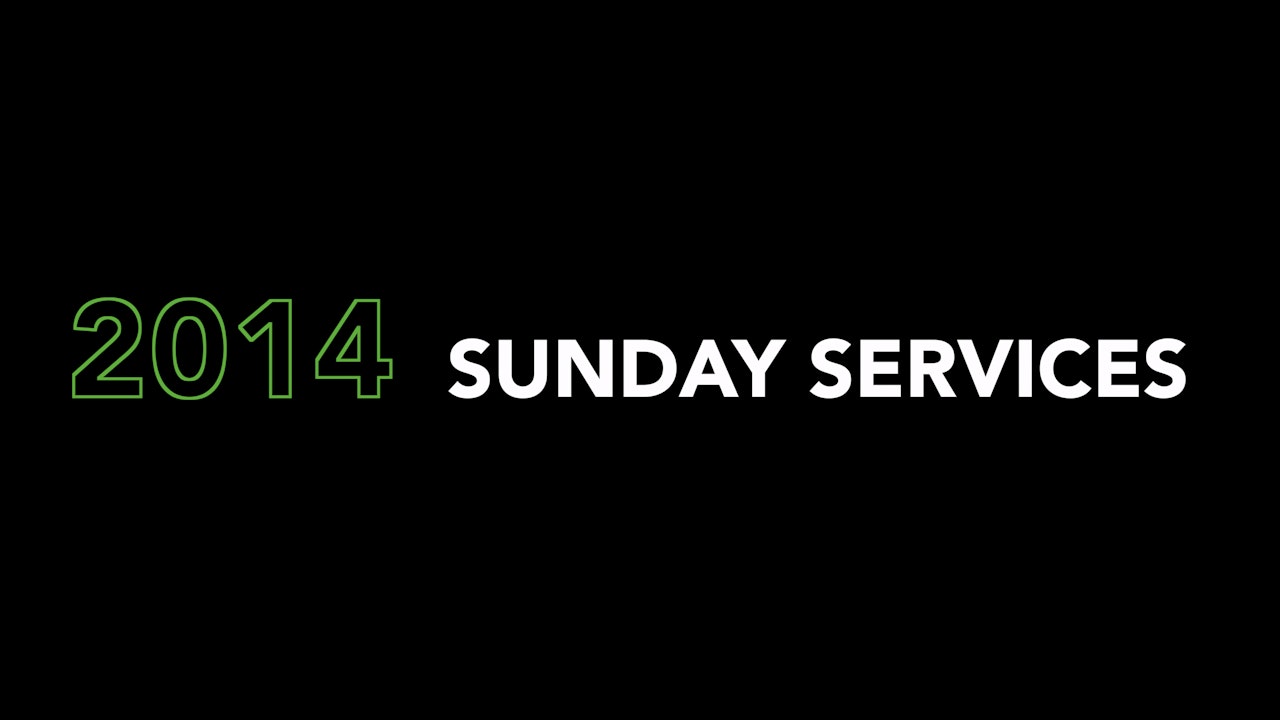 2014 SUNDAY SERVICES
