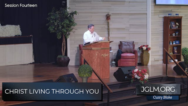 Christ Living Through You Session 14