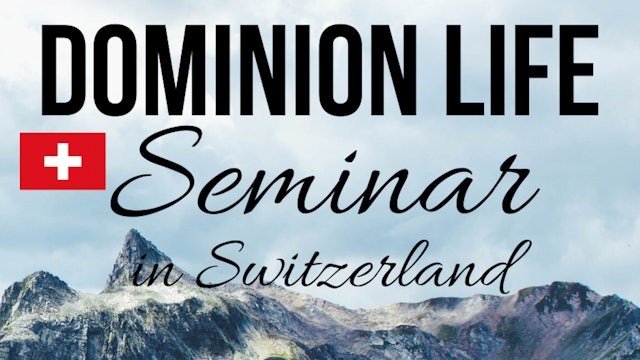 DOMINION LIFE SEMINAR IN SWITZERLAND