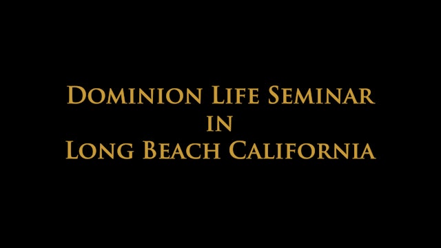Dominion Life Seminar in Long Beach
