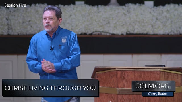 Christ Living Through You Session 5
