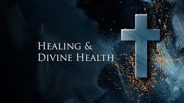 HEALING AND DIVINE HEALTH