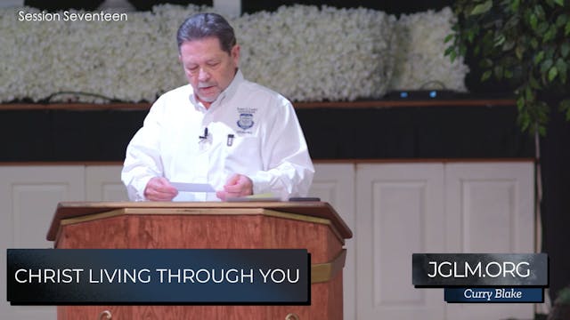 Christ Living Through You Session 17
