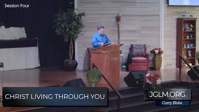 Christ Living Through You Session 4