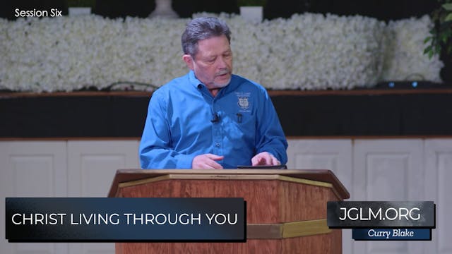 Christ Living Through You Session 6