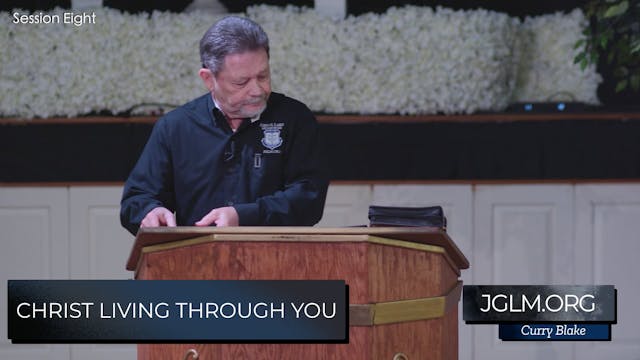 Christ Living Through You Session 8