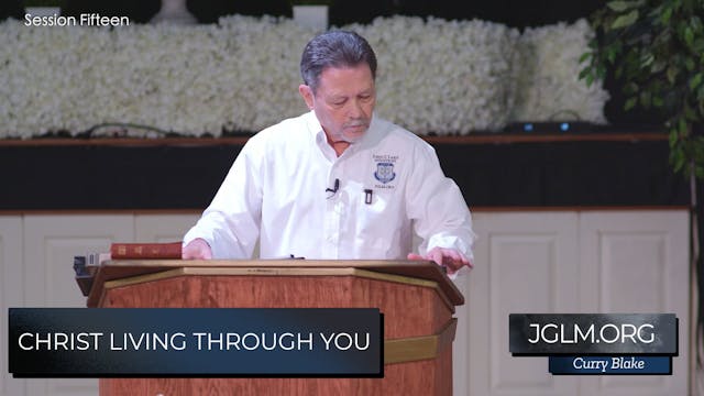 Christ Living Through You Session 15