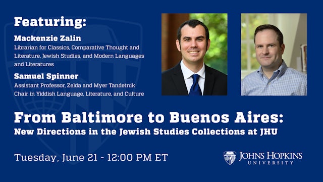 From Baltimore to Buenos Aires: New Directions in the Jewish Studies Collections