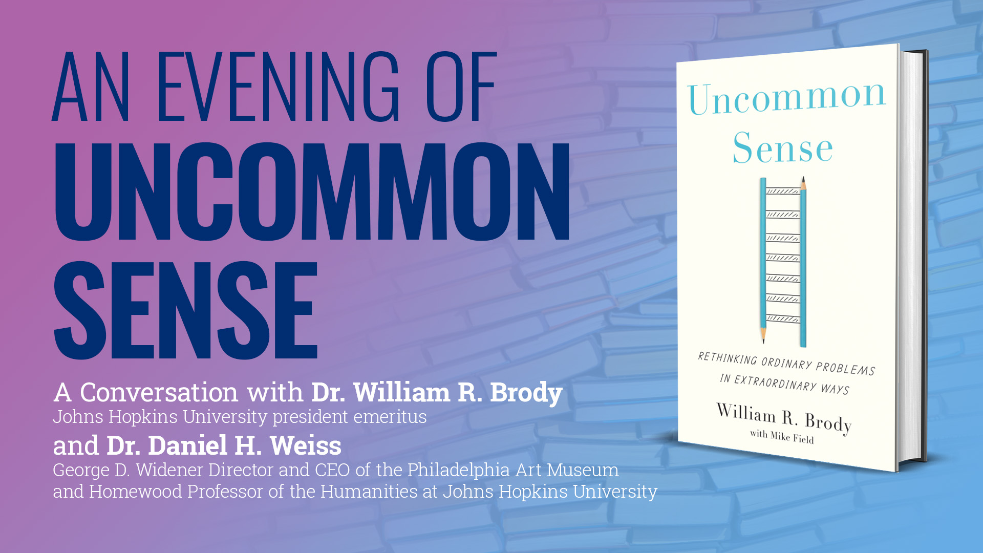 An Evening of Uncommon Sense_ A Conversation with Dr. William R. Brody