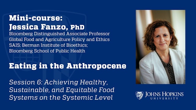 Session 6: Eating in the Anthropocene: Food on a Systemic Level