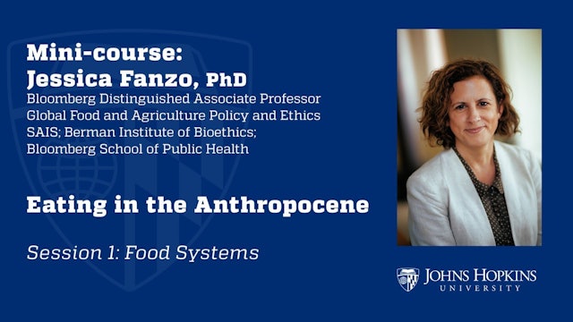 Session 1: Eating in the Anthropocene: Food Systems