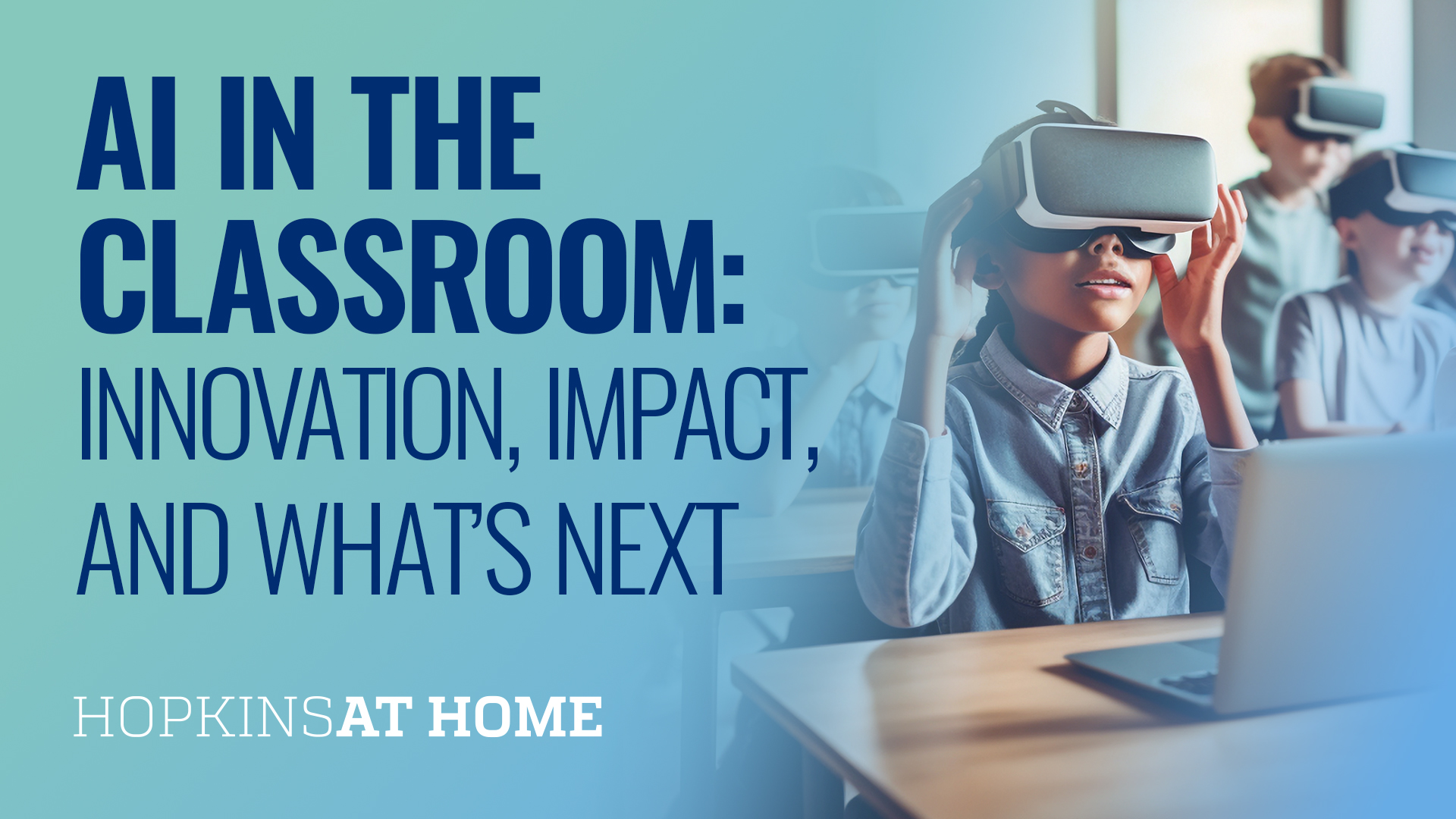 AI in the Classroom: Innovation, Impact, and What’s Next