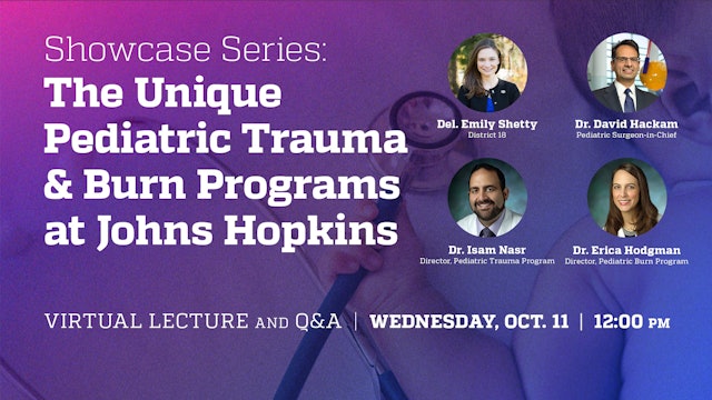 Showcase Series: The Unique Pediatric Trauma and Burn Programs at Johns Hopkins