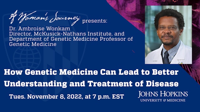 How Genetic Medicine Can Lead to Better Understanding and Treatment of Disease 